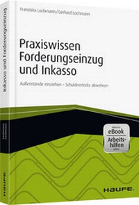 Abbildung von: Praxiswissen Forderungseinzug und Inkasso - inkl. Arbeitshilfen online - Haufe-Lexware