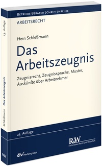 Abbildung von: Das Arbeitszeugnis - Fachmedien Recht und Wirtschaft