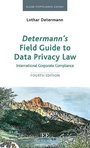 Cover: Determann's Field Guide To Data Privacy Law - Edward Elgar Publishing