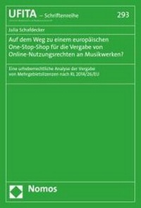 Abbildung von: Auf dem Weg zu einem europäischen One-Stop-Shop für die Vergabe von Online-Nutzungsrechten an Musikwerken? - Nomos