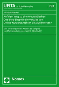 Abbildung von: Auf dem Weg zu einem europäischen One-Stop-Shop für die Vergabe von Online-Nutzungsrechten an Musikwerken? - Nomos