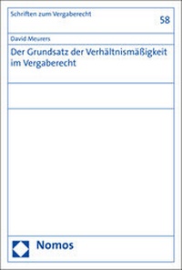 Abbildung von: Der Grundsatz der Verhältnismäßigkeit im Vergaberecht - Nomos