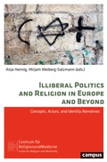 Cover: Illiberal Politics and Religion in Europe and Beyond - Campus