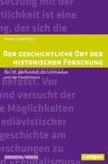 Cover: Der geschichtliche Ort der historischen Forschung - Campus