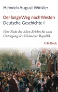 Abbildung von: Der lange Weg nach Westen - Deutsche Geschichte I - C.H.BECK