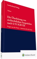 Cover: Die &Uuml;berleitung von zivilrechtlichen Anspr&uuml;chen nach &sect; 93 SGB XII - Luchterhand