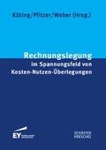 Cover: Rechnungslegung im Spannungsfeld von Kosten-Nutzen-&Uuml;berlegungen - Sch&auml;ffer-Poeschel