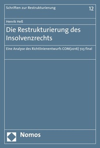 Abbildung von: Die Restrukturierung des Insolvenzrechts - Nomos