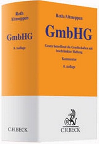 Bild vergrößern Bild: Gesetz betreffend die Gesellschaften mit beschränkter Haftung: GmbHG - C.H.BECK