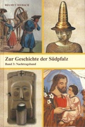 Cover: Zur Geschichte der S&uuml;dpfalz / Nachtragsband - Bachstelz-Vlg