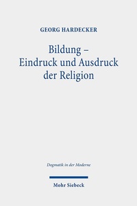 Abbildung von: Bildung - Eindruck und Ausdruck der Religion - Mohr Siebeck
