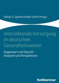 Cover: Intersektorale Versorgung im deutschen Gesundheitswesen - Kohlhammer