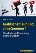 Bild: Arabischer Frühling ohne Sommer? - Kohlhammer