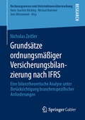 Cover: Grunds&auml;tze ordnungsm&auml;&szlig;iger Versicherungsbilanzierung nach IFRS - Springer Gabler