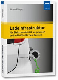 Abbildung von: Ladeinfrastruktur für Elektromobilität im privaten und halböffentlichen Bereich - VDE Verlag