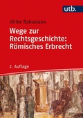 Cover: Wege zur Rechtsgeschichte: R&ouml;misches Erbrecht - UTB
