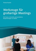 Cover: Werkzeuge f&uuml;r gro&szlig;artige Meetings - Haufe-Lexware