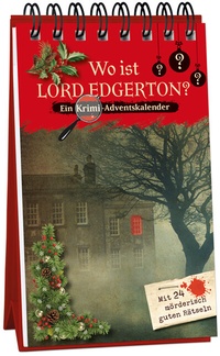 Abbildung von: Wo ist Lord Edgerton? - Ein Krimi-Adventskalender mit 24 mörderisch guten Rätseln - Kaufmann Verlag