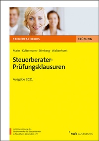 Abbildung von: Steuerberater-Prüfungsklausuren Ausgabe 2021 - NWB