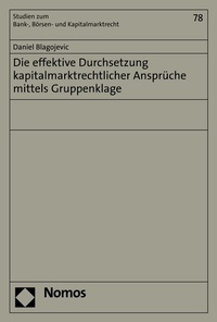 Abbildung von: Die effektive Durchsetzung kapitalmarktrechtlicher Ansprüche mittels Gruppenklage - Nomos