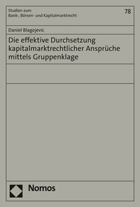 Abbildung von: Die effektive Durchsetzung kapitalmarktrechtlicher Ansprüche mittels Gruppenklage - Nomos
