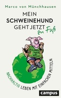 Cover: Mein Schweinehund geht jetzt zu Fu&szlig; - Campus