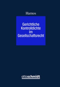 Abbildung von: Gerichtliche Kontrolldichte im Gesellschaftsrecht - Otto Schmidt Verlag