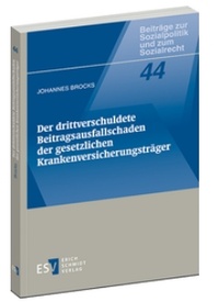 Abbildung von: Der drittverschuldete Beitragsausfallschaden der gesetzlichen Krankenversicherungsträger - Erich Schmidt Verlag