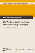Cover: Die Welt aus der Perspektive der Entwicklungssoziologie - Nomos