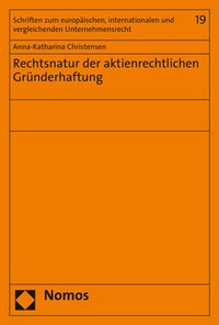 Abbildung von: Rechtsnatur der aktienrechtlichen Gründerhaftung - Nomos