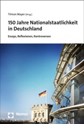 Cover: 150 Jahre Nationalstaatlichkeit in Deutschland - Nomos