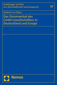Abbildung von: Das Stimmverbot des GmbH-Gesellschafters in Deutschland und Europa - Nomos