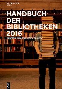 Abbildung von: Handbuch der Bibliotheken 2016 - De Gruyter Saur