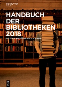 Abbildung von: Handbuch der Bibliotheken 2018 - De Gruyter Saur