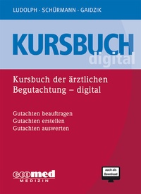 Abbildung von: Kursbuch der ärztlichen Begutachtung digital - ecomed Storck