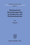 Cover: Missbrauch des Beweisantragsrechts im Strafprozess und Missbrauchsabwehr - Duncker & Humblot