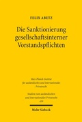 Abbildung von: Die Sanktionierung gesellschaftsinterner Vorstandspflichten - Mohr Siebeck