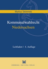 Abbildung von: Kommunalwahlrecht Niedersachsen - Kommunal- und Schul-Verlag