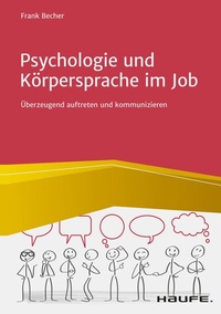 Abbildung von: Psychologie und Körpersprache im Job - Haufe-Lexware