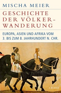 Abbildung von: Geschichte der Völkerwanderung - C.H.BECK