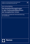 Cover: Die Kartellrechtsregelungen in den Freihandelsabkommen der Europ&auml;ischen Union - Nomos