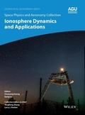Cover: Space Physics and Aeronomy, Ionosphere Dynamics and Applications - Wiley
