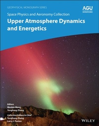 Enlarge image Cover: Space Physics and Aeronomy, Upper Atmosphere Dynamics and Energetics - Wiley