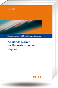 Abbildung von: Abstandsflächen im Bauordnungsrecht Bayern - Rehm