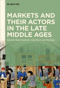 Cover: Markets and their Actors in the Late Middle Ages - De Gruyter