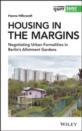 Bild: Housing in the Margins: Negotiating Urban Formalities in Berlin's Allotment Gardens - Wiley-Blackwell