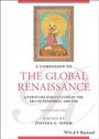 Cover: A Companion to the Global Renaissance: English Literature and Culture in the Era of Expansion - Wiley-Blackwell