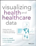 Bild: Visualizing Health and Healthcare Data - Wiley
