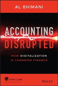 Abbildung von: Accounting Disrupted: How Digitalization Is Changing Finance - Wiley