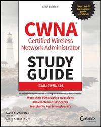 Enlarge image Cover: CWNA Certified Wireless Network Administrator Study Guide - Sybex Inc.,U.S.
